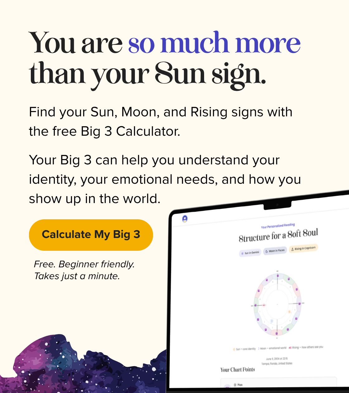 big3-web-ad Your Big 3 can help you understand your identity, your emotional needs, and how you show up in the world.